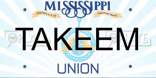 TAKEEM Mississippi License Plate