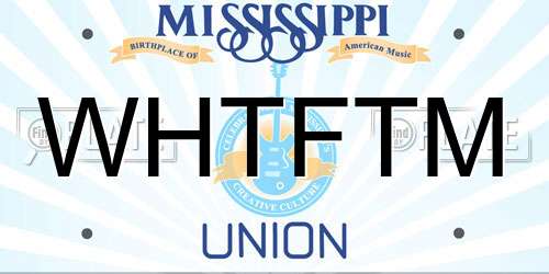 WHTFTM Mississippi License Plate