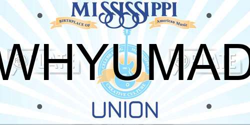WHYUMAD Mississippi License Plate