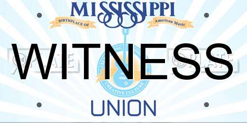 WITNESS Mississippi License Plate