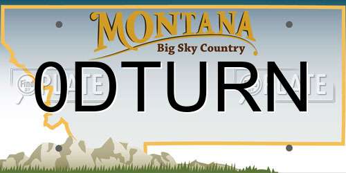 0DTURN Montana License Plate