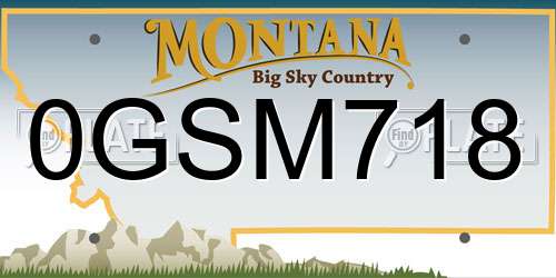 0GSM718 Montana License Plate