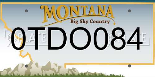 0TDO084 Montana License Plate