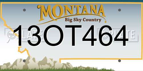 13OT464 Montana License Plate