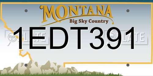 1EDT391 Montana License Plate