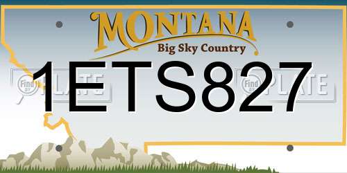 1ETS827 Montana License Plate