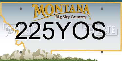 225YOS Montana License Plate
