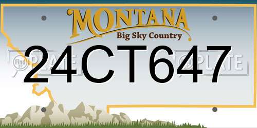 24CT647 Montana License Plate