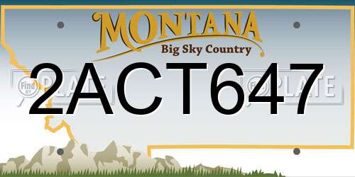 2ACT647 Montana License Plate