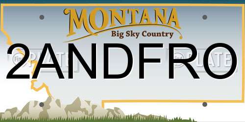 2ANDFRO Montana License Plate