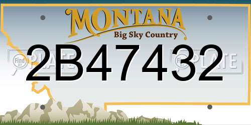 2B47432 Montana License Plate