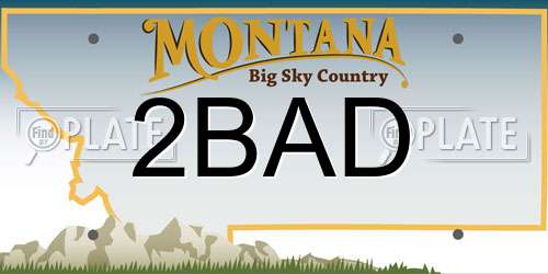 2BAD Montana License Plate