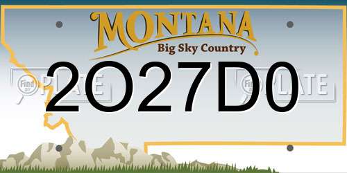 2O27D0 Montana License Plate