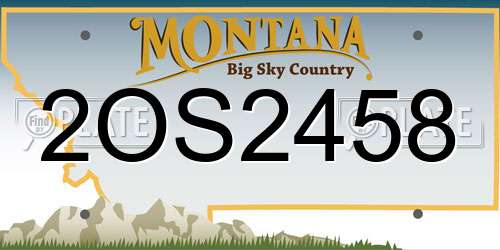 2OS2458 Montana License Plate