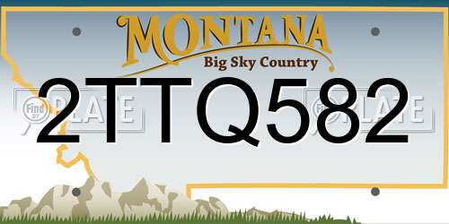 2TTQ582 Montana License Plate