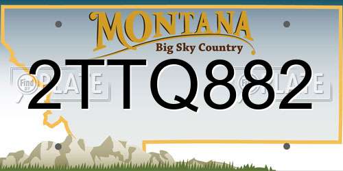 2TTQ882 Montana License Plate
