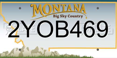 2YOB469 Montana License Plate