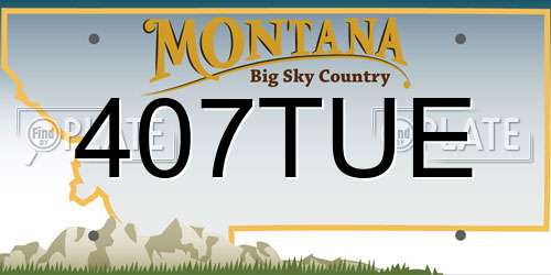 407TUE Montana License Plate