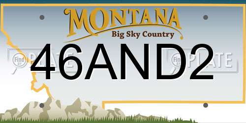 46AND2 Montana License Plate
