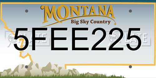5FEE225 Montana License Plate