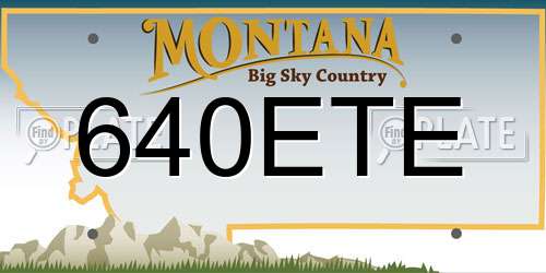 640ETE Montana License Plate