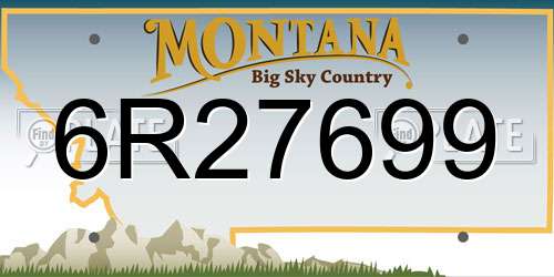 6R27699 Montana License Plate