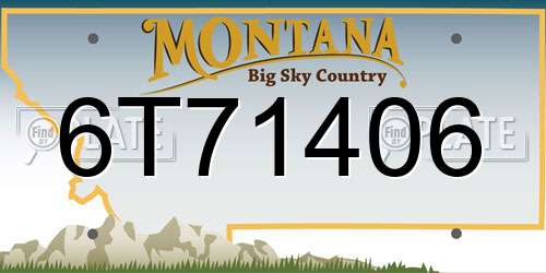 6T71406 Montana License Plate