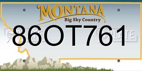 86OT761 Montana License Plate