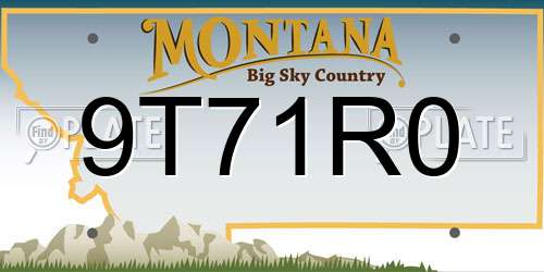 9T71R0 Montana License Plate