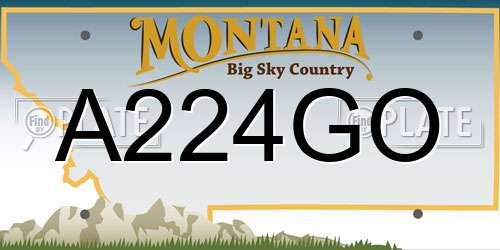 A224GO Montana License Plate