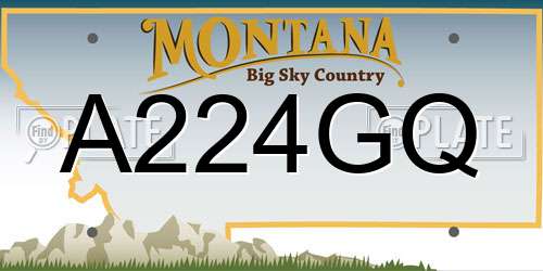 A224GQ Montana License Plate