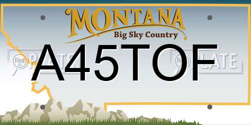 A45TOF Montana License Plate
