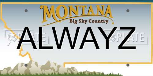 ALWAYZ Montana License Plate