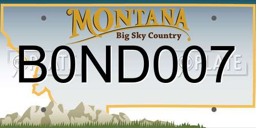 B0ND007 Montana License Plate