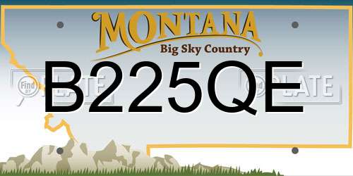 B225QE Montana License Plate