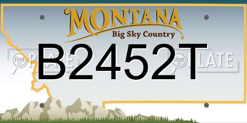 B2452T Montana License Plate
