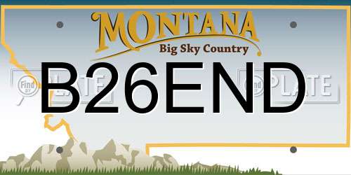 B26END Montana License Plate