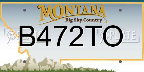 B472TO Montana License Plate