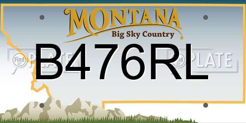 B476RL Montana License Plate