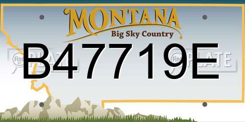 B47719E Montana License Plate