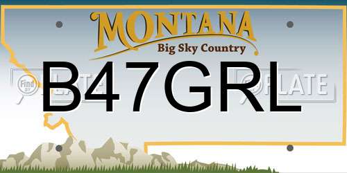 B47GRL Montana License Plate