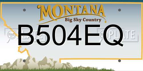 B504EQ Montana License Plate