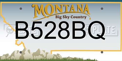 B528BQ Montana License Plate