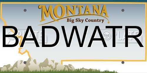 BADWATR Montana License Plate