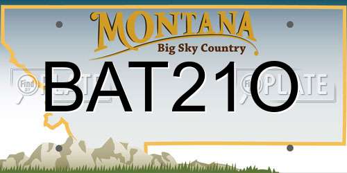 BAT21O Montana License Plate