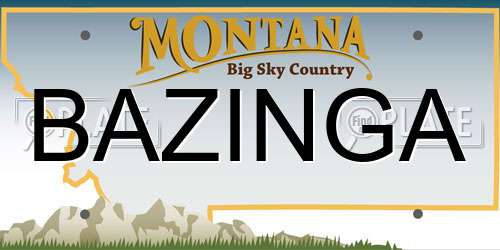BAZINGA Montana License Plate