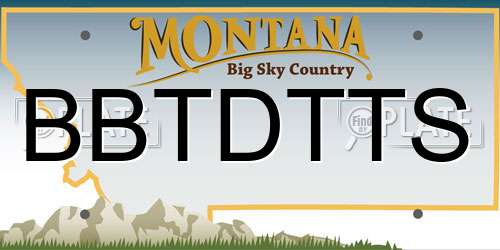 BBTDTTS Montana License Plate