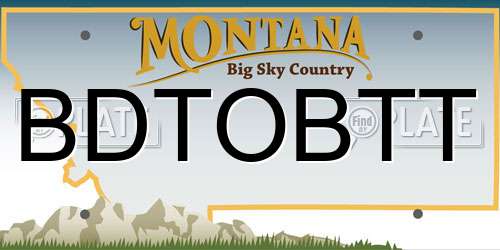 BDTOBTT Montana License Plate