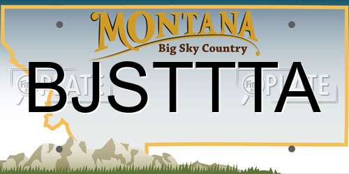 BJSTTTA Montana License Plate