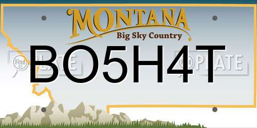 BO5H4T Montana License Plate